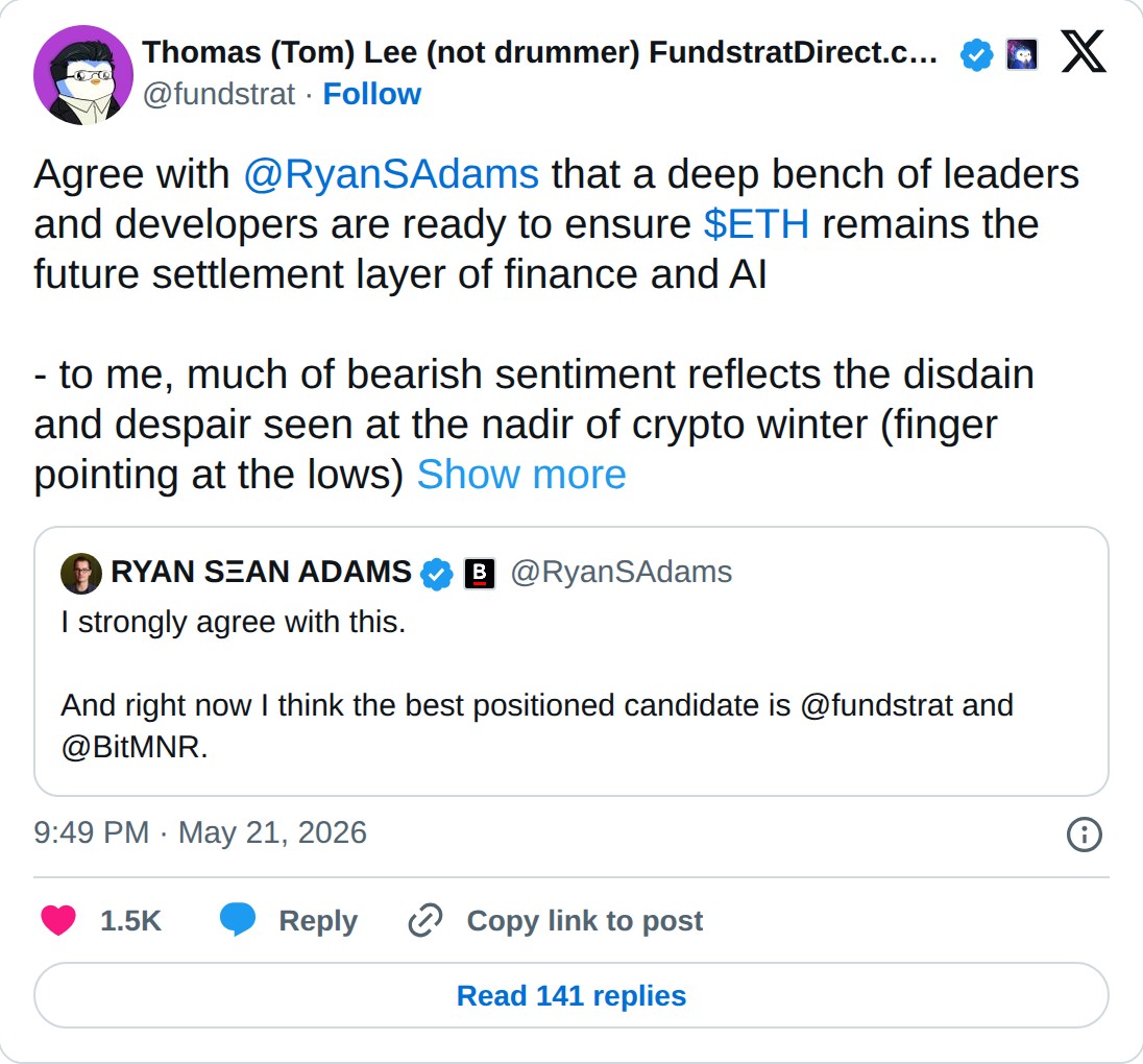 @fundstrat op X: Thomas (Tom) Lee (not drummer) FundstratDirect.com @fundstrat · Follow Agree with @RyanSAdams that a deep bench of leaders and developers are ready to ensure $ETH remains the future settlement layer of finance and AI - to me, much of bearish sentiment reflects the disdain and despai