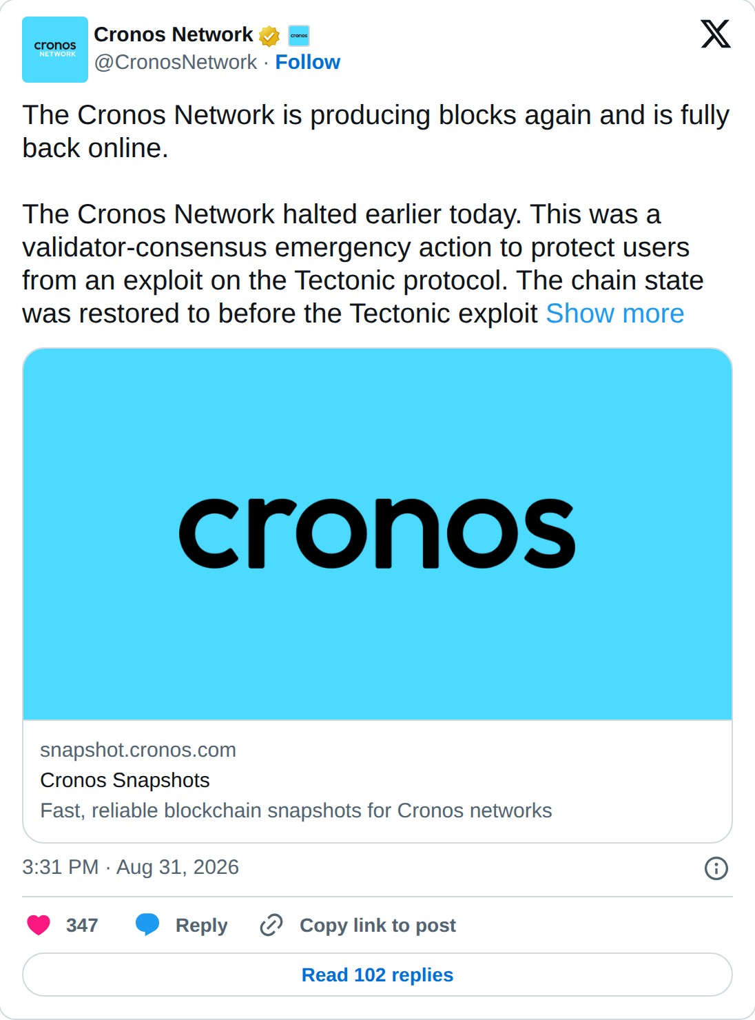@CronosNetwork op X: Cronos Network @CronosNetwork · Follow The Cronos Network is producing blocks again and is fully back online. The Cronos Network halted earlier today. This was a validator-consensus emergency action to protect users from an exploit on the Tectonic protocol. The chain state was r