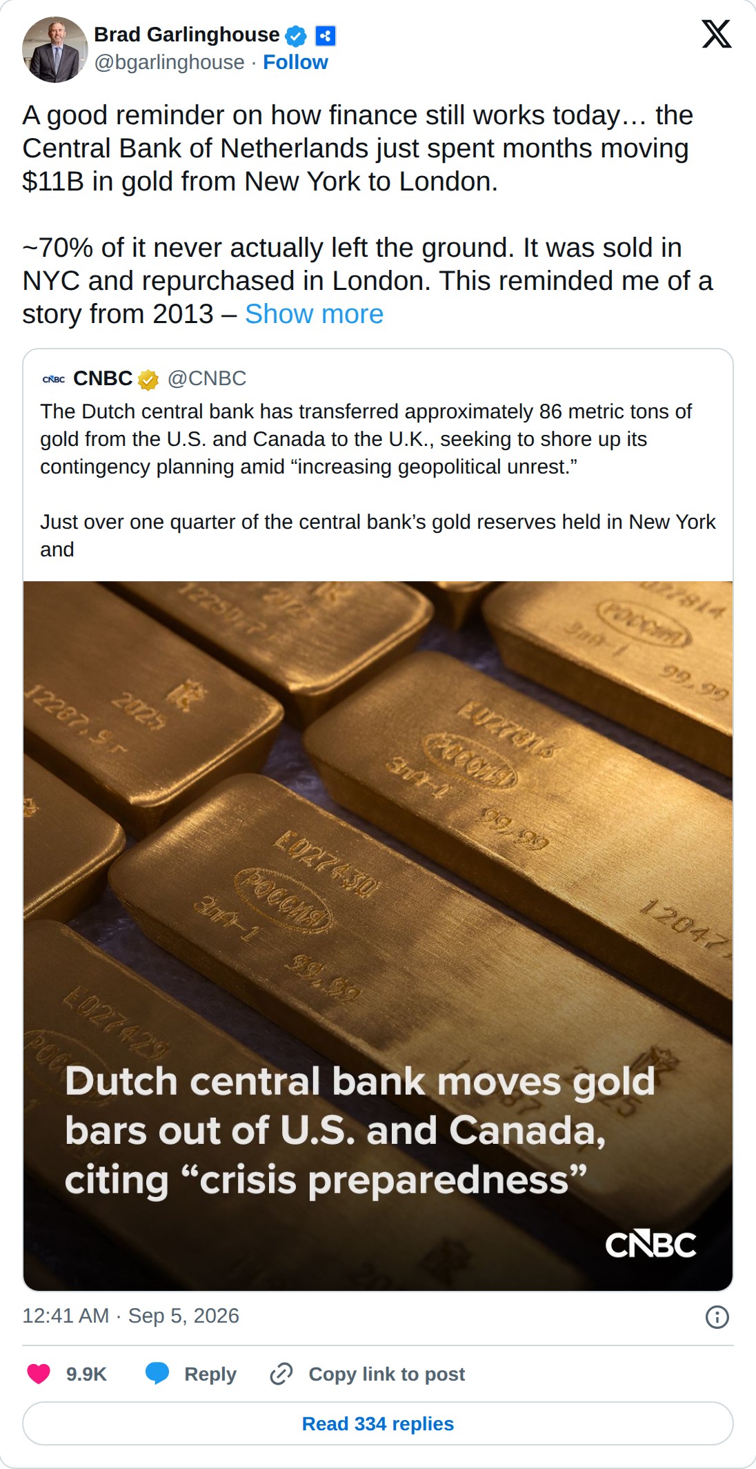 @bgarlinghouse op X: Brad Garlinghouse @bgarlinghouse · Follow A good reminder on how finance still works today… the Central Bank of Netherlands just spent months moving $11B in gold from New York to London. ~70% of it never actually left the ground. It was sold in NYC and repurchased in London. Thi