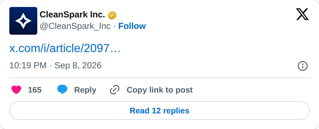 @CleanSpark_Inc op X: CleanSpark Inc. @CleanSpark_Inc · Follow https://x.com/i/article/2097417129561600000… 10:19 PM · Sep 8, 2026 165 Reply Copy link to post Read 12 replies