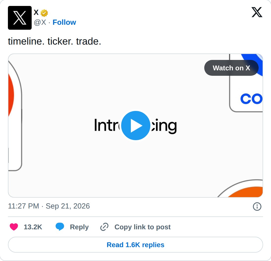 @X op X: X @X · Follow timeline. ticker. trade. Watch on X 11:27 PM · Sep 21, 2026 13.2K Reply Copy link to post Read 1.6K replies