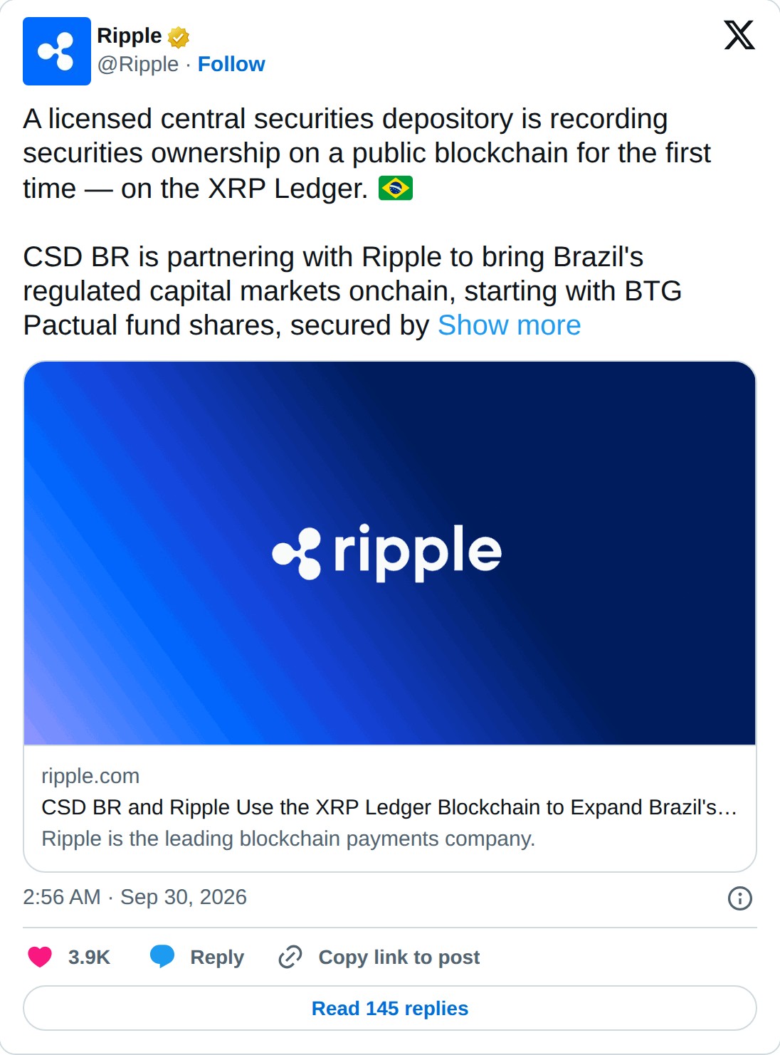 @Ripple op X: Ripple @Ripple · Follow A licensed central securities depository is recording securities ownership on a public blockchain for the first time — on the XRP Ledger. CSD BR is partnering with Ripple to bring Brazil's regulated capital markets onchain, starting with BTG Pactual fund shares,