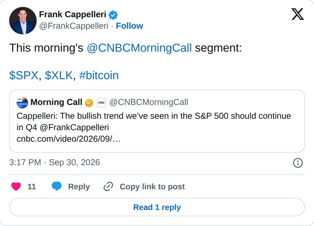 @FrankCappelleri op X: Frank Cappelleri @FrankCappelleri · Follow This morning's @CNBCMorningCall segment: $SPX, $XLK, #bitcoin Morning Call @CNBCMorningCall Cappelleri: The bullish trend we’ve seen in the S&P 500 should continue in Q4 @FrankCappelleri https://cnbc.com/video/2026/09/30/cappelleri-th