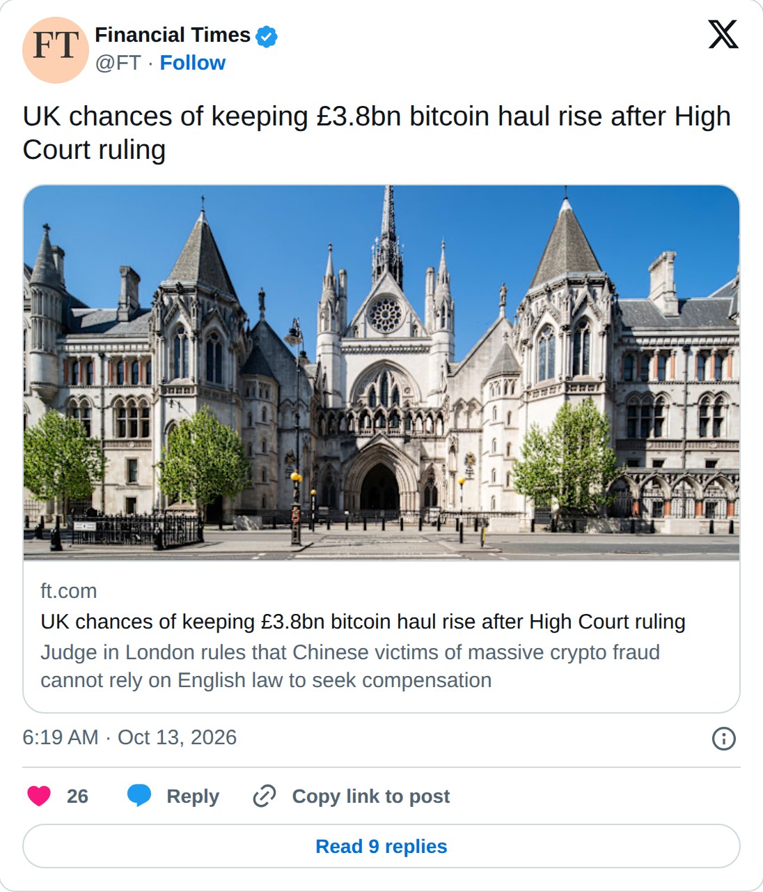 @FT op X: Financial Times @FT · Follow UK chances of keeping £3.8bn bitcoin haul rise after High Court ruling ft.com UK chances of keeping £3.8bn bitcoin haul rise after High Court ruling Judge in London rules that Chinese victims of massive crypto fraud cannot rely on English law to seek compensati