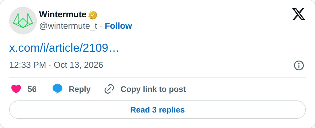 @wintermute_t op X: Wintermute @wintermute_t · Follow https://x.com/i/article/2109911683858829313… 12:33 PM · Oct 13, 2026 56 Reply Copy link to post Read 3 replies
