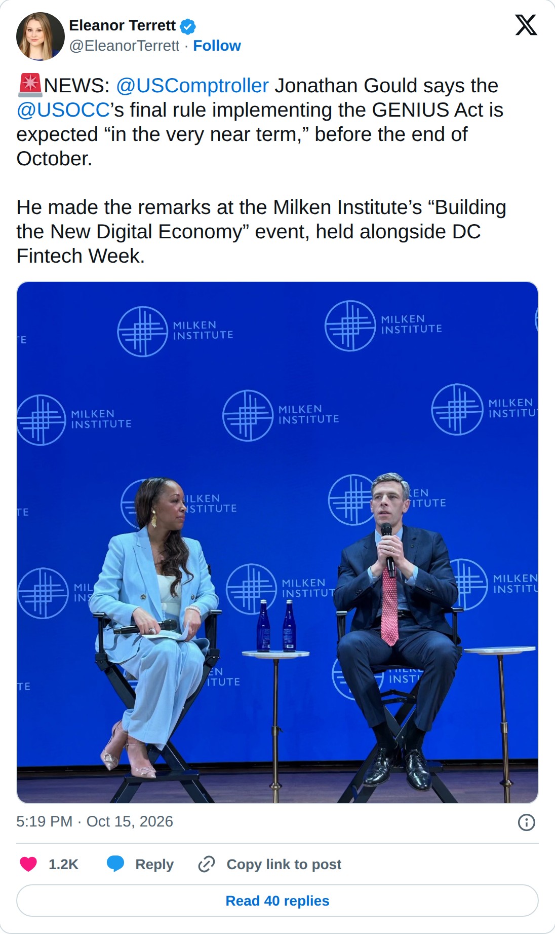 @EleanorTerrett op X: Eleanor Terrett @EleanorTerrett · Follow NEWS: @USComptroller Jonathan Gould says the @USOCC’s final rule implementing the GENIUS Act is expected “in the very near term,” before the end of October. He made the remarks at the Milken Institute’s “Building the New Digital Economy”